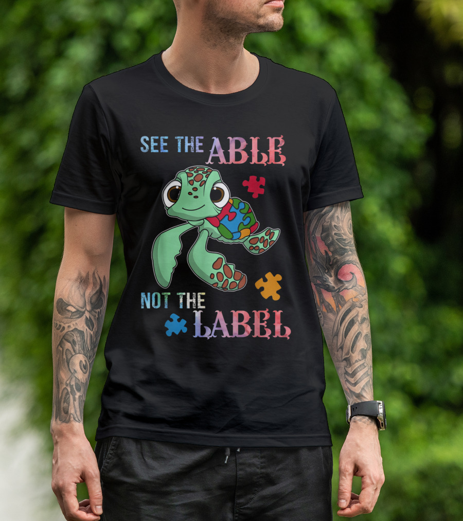 See The Able Not The Label Cute Turtle Autism Awareness Puzzle Pieces T-Shirt