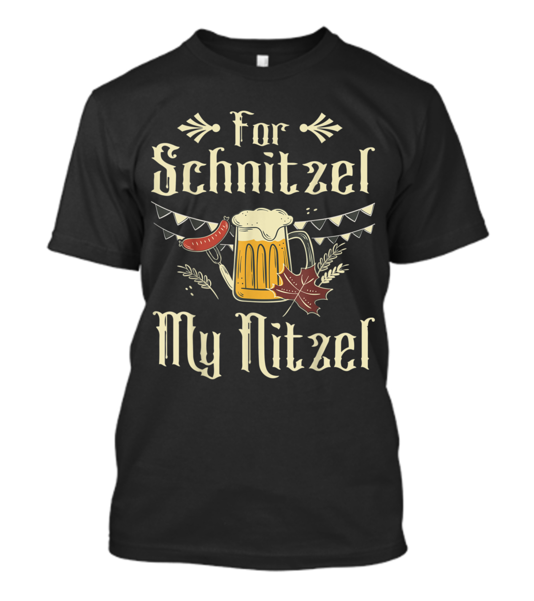 Schnitzel My Nitzel Oktoberfest Beer Sausage T-Shirt