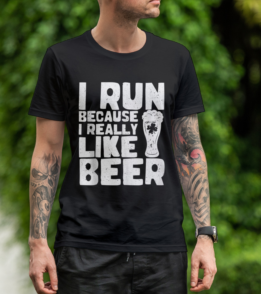 I Run Because I Really Like Beer With Shamrock Pint Glass T-Shirt