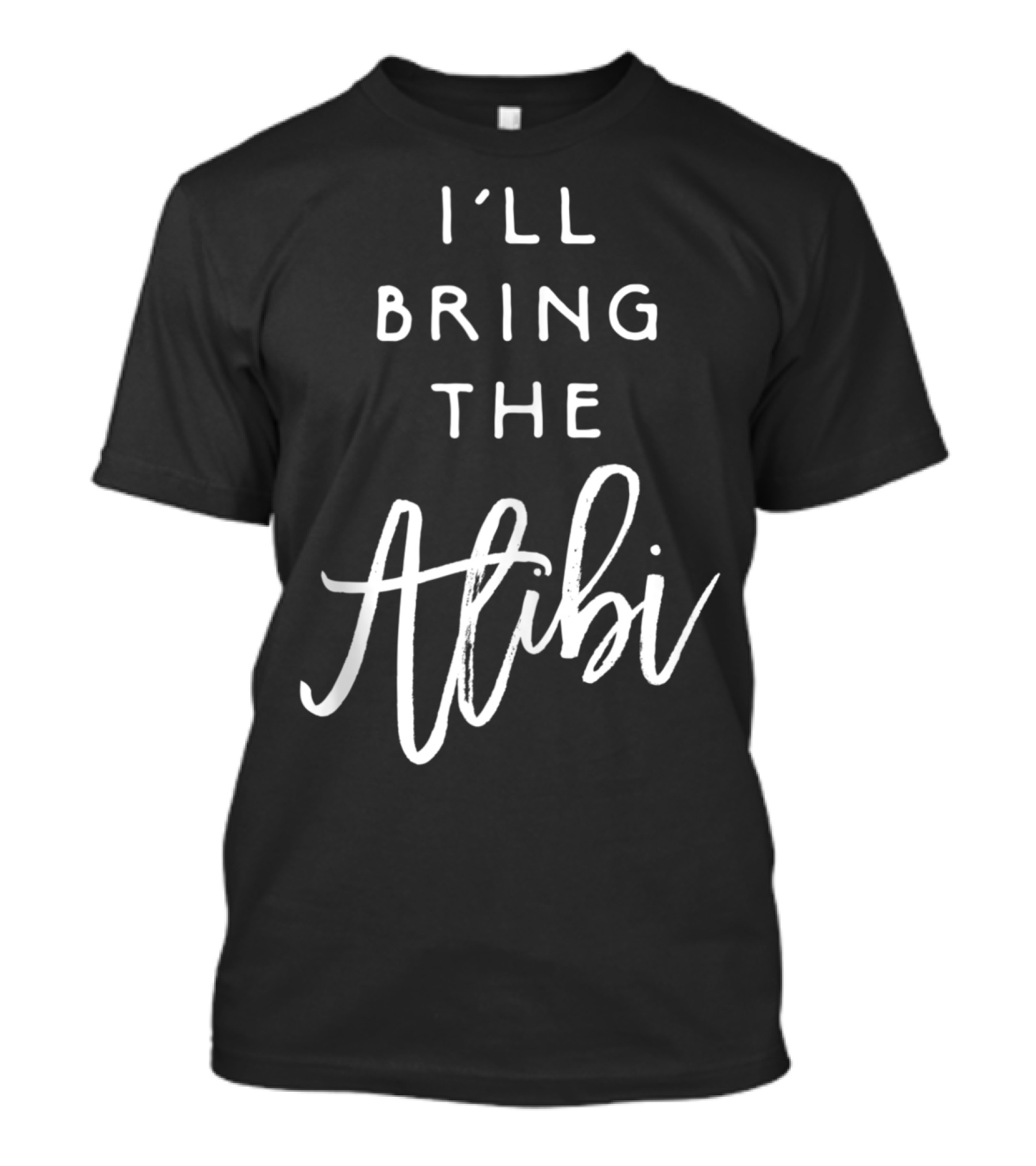 I'll Bring The Alibi Funny Party Group Drinking T-Shirt