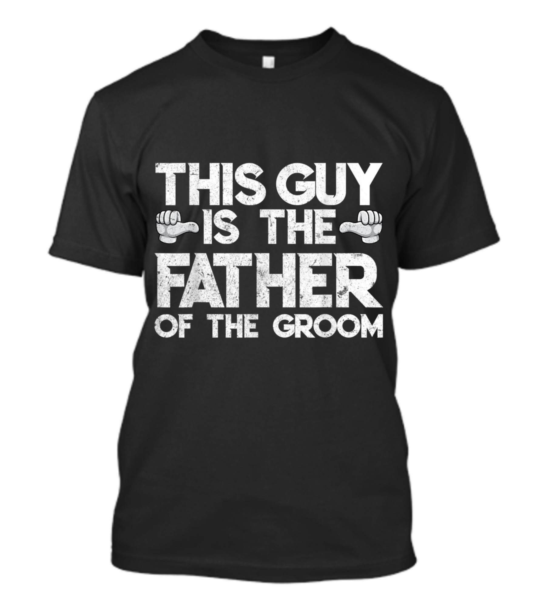 THIS GUY IS THE FATHER OF THE GROOM T-Shirt