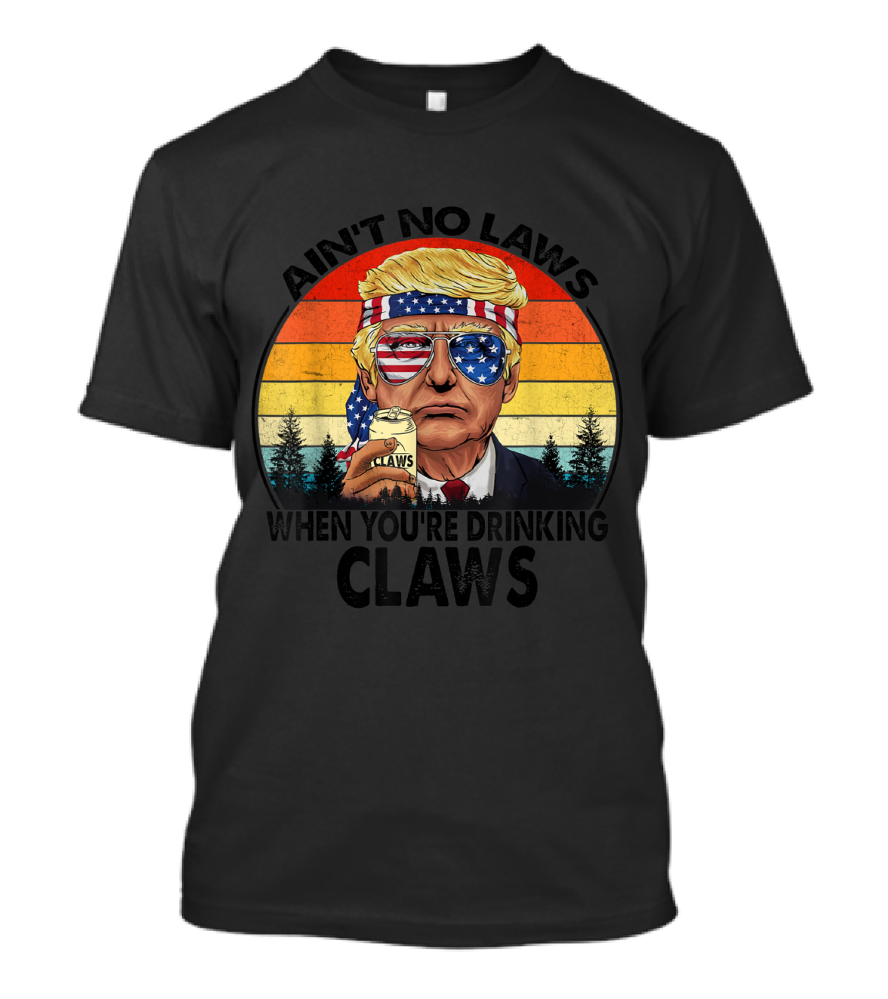 Ain't No Laws When You're Drinking Claws Retro American Flag Glasses And Headband T-Shirt