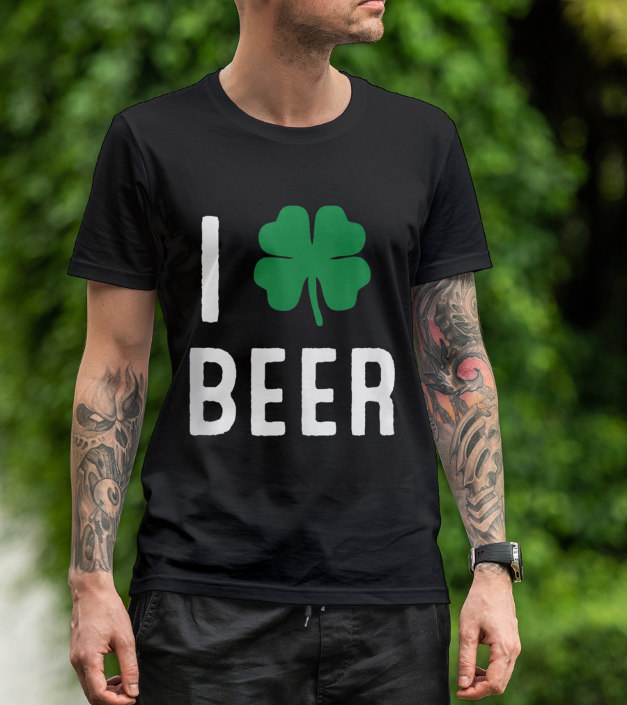 St. Patrick's Day Clover I Love Beer Funny St. Patty's Day T-Shirt