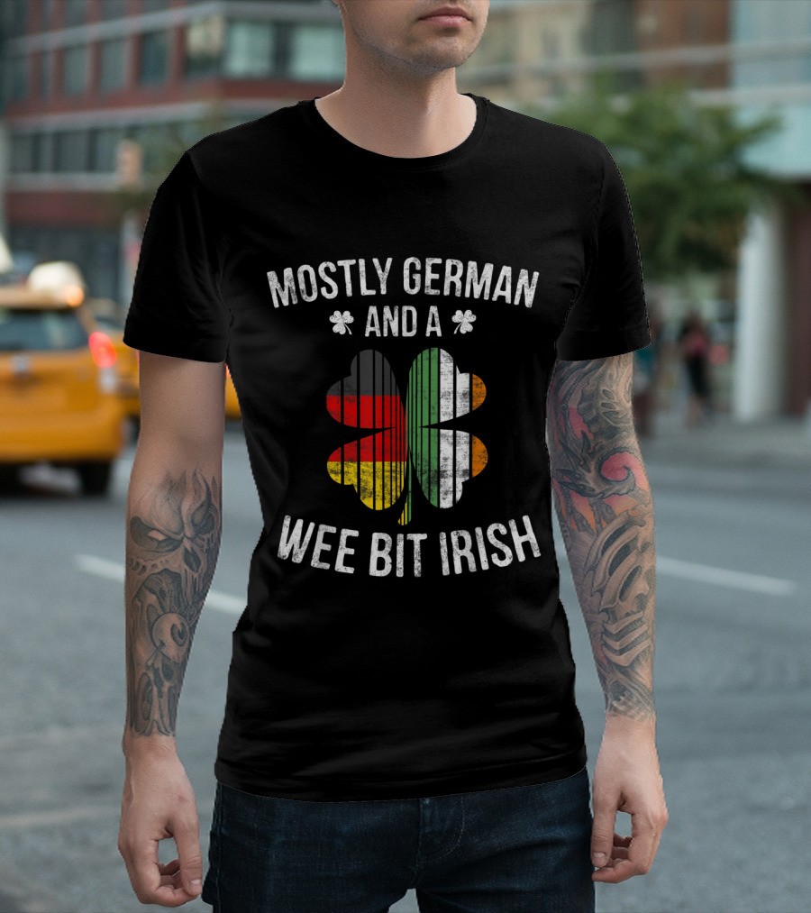 Mostly German And a Wee Bit Irish Shamrock St Patrick's Day T-Shirt