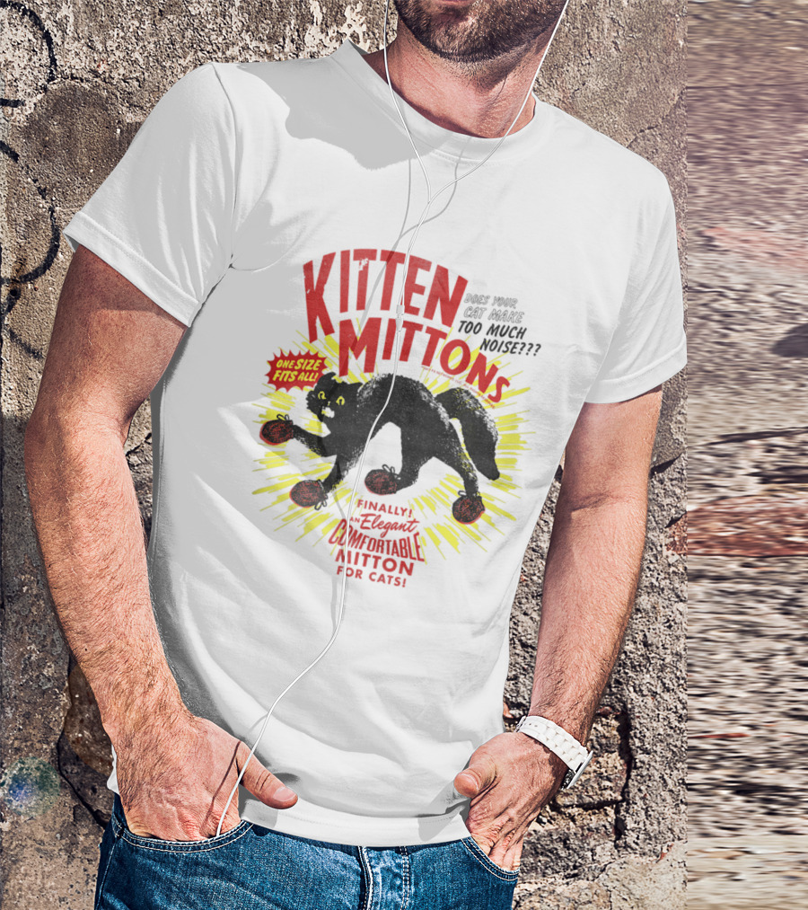 Kitten Mittons Make Your Cat Silent One Size Fits All Comfortable Mitton For Cats T-Shirt