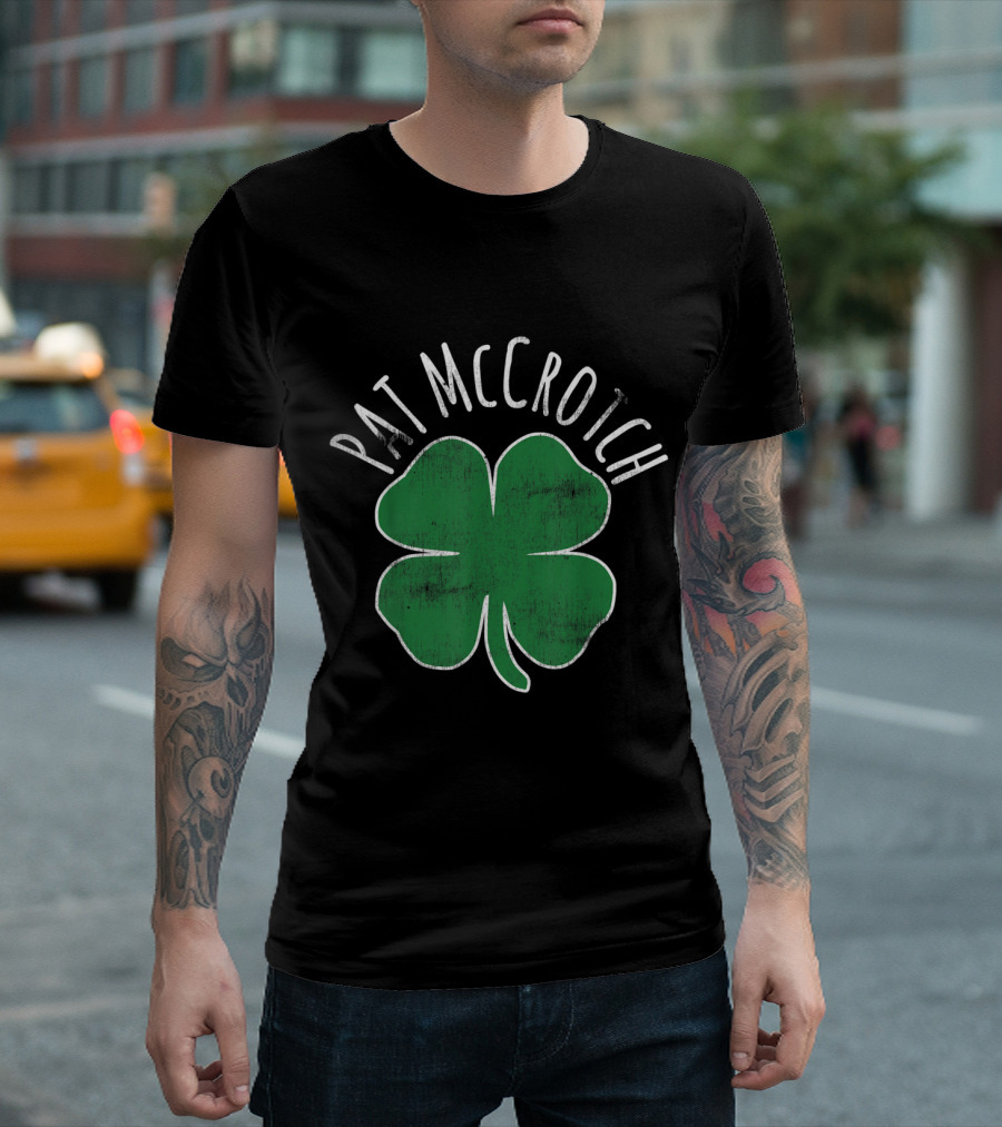 Pat McCrotch Funny Dirty St Patrick's Day Irish Men's T-Shirt