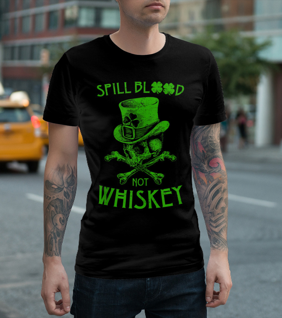 Spill Blood Not Whiskey Irish Clover Skeleton Hat T-Shirt