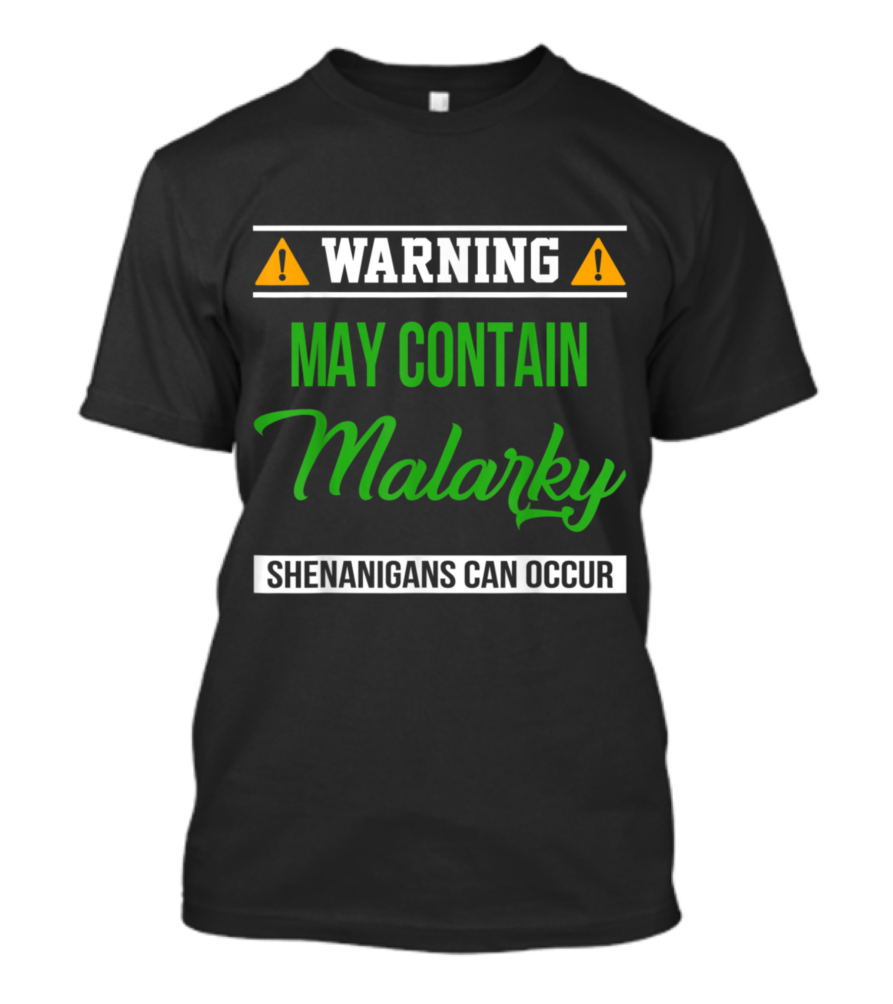 Warning May Contain Malarky Shenanigans Can Occur Drunk Irish Day Drinking T-Shirt