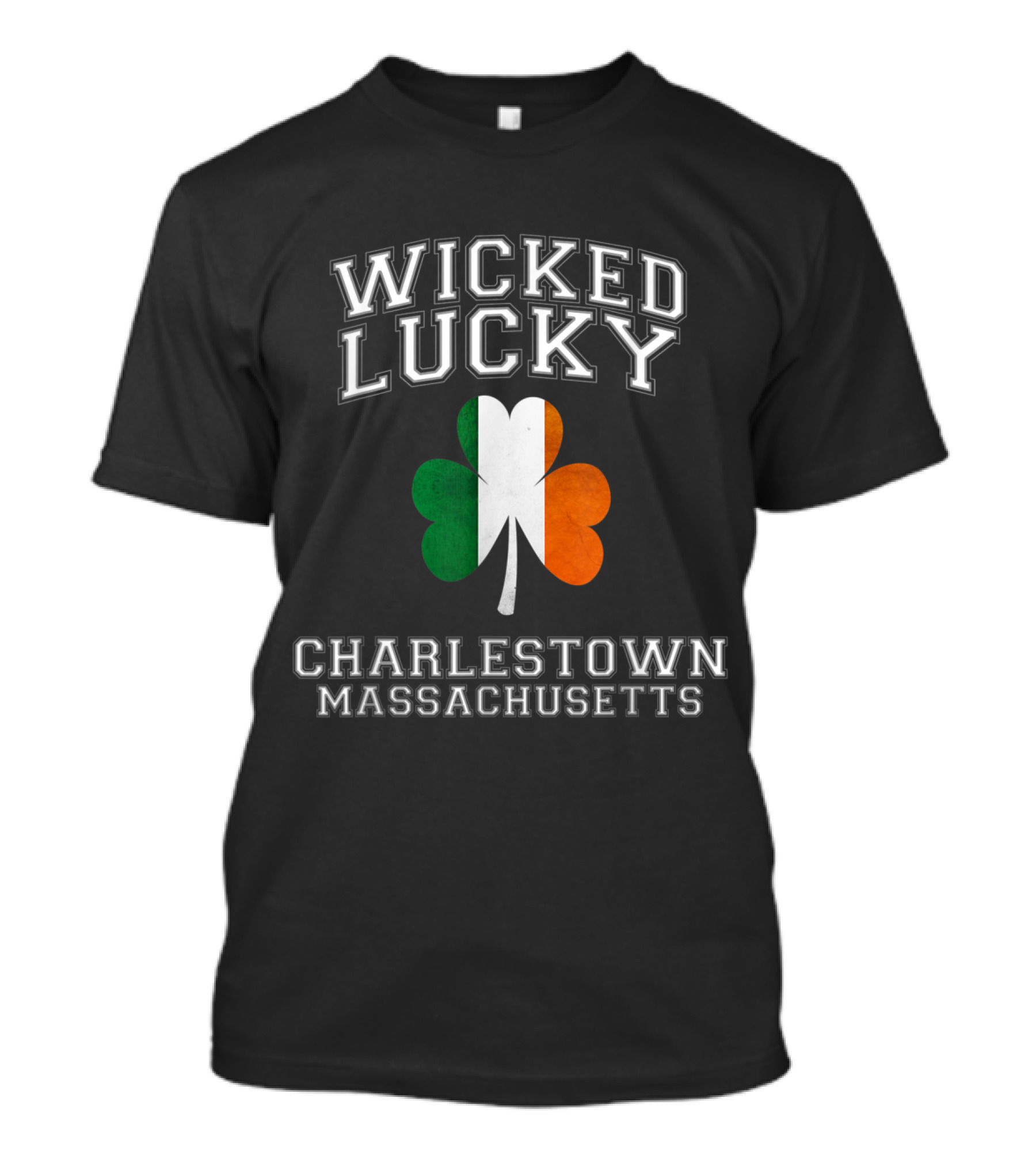 Wicked Lucky Charlestown Massachusetts Irish Flag Shamrock T-Shirt