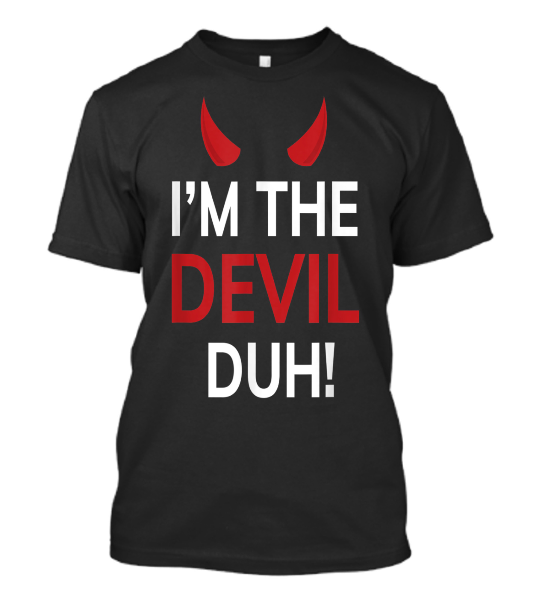 I'm The Devil Duh Red Horns T-Shirt