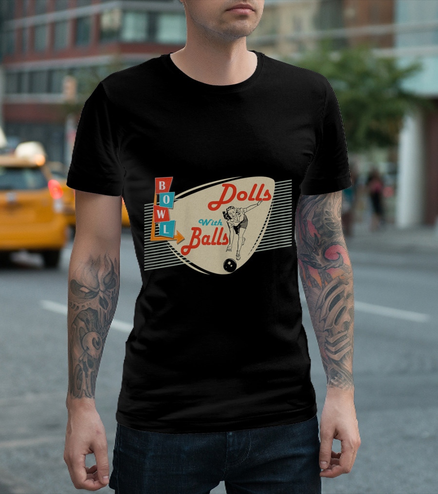 Dolls With Balls Bowl Vintage Bowling Team T-Shirt