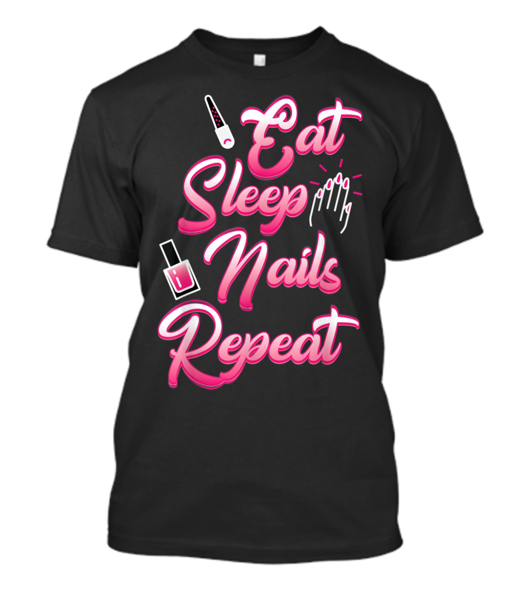 Eat Sleep Nails Repeat T-Shirt