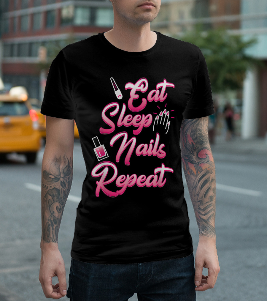 Eat Sleep Nails Repeat T-Shirt