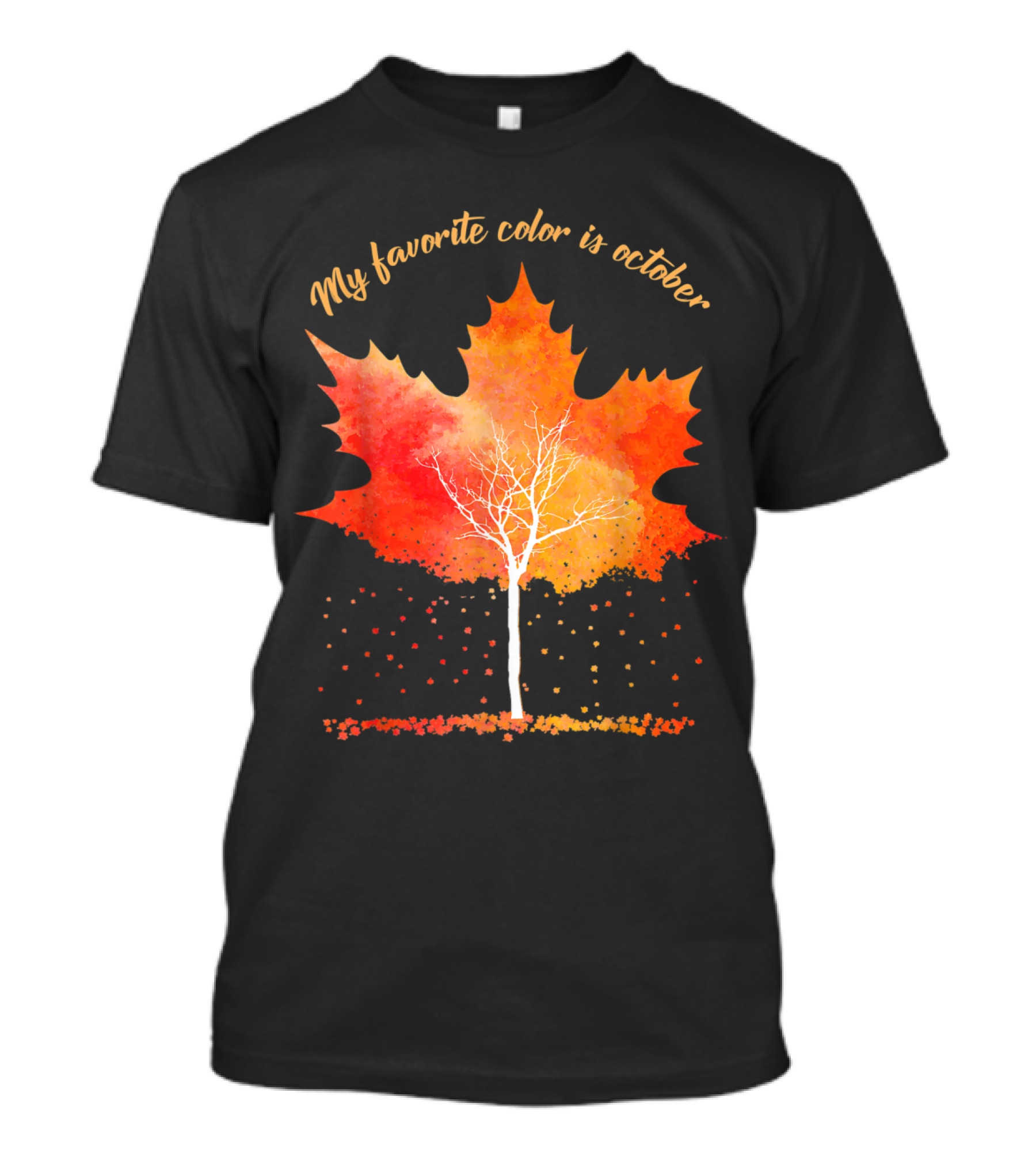 My Favorite Color Is October Maple Leaf Lover T-Shirt