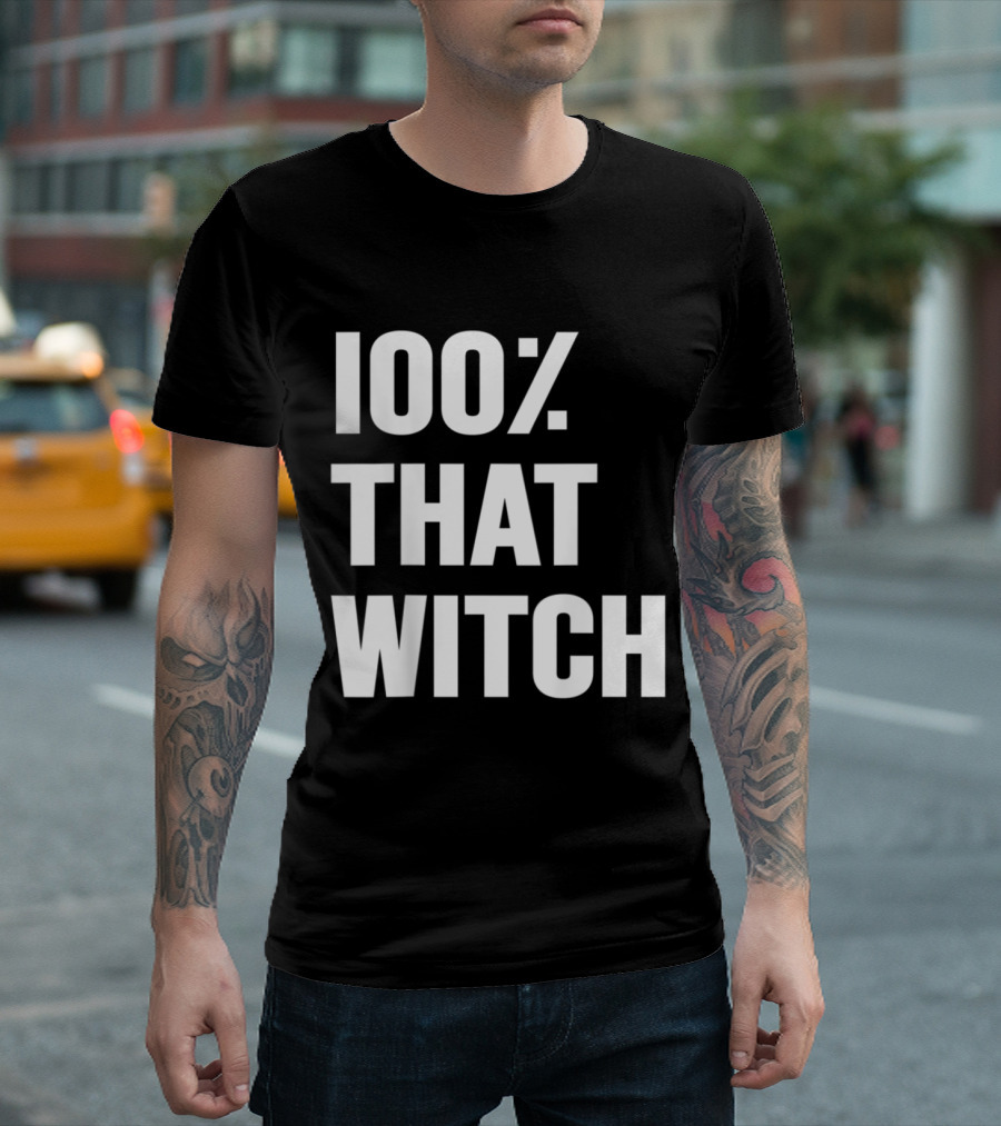 100 Percent That Witch Halloween T-Shirt