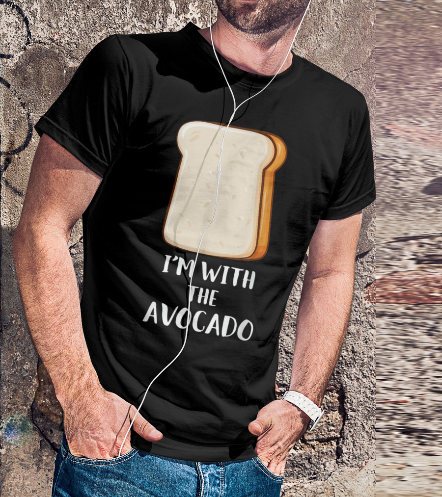 I'm With The Avocado Fun Couples Friends Sisters Toast Bread T-Shirt