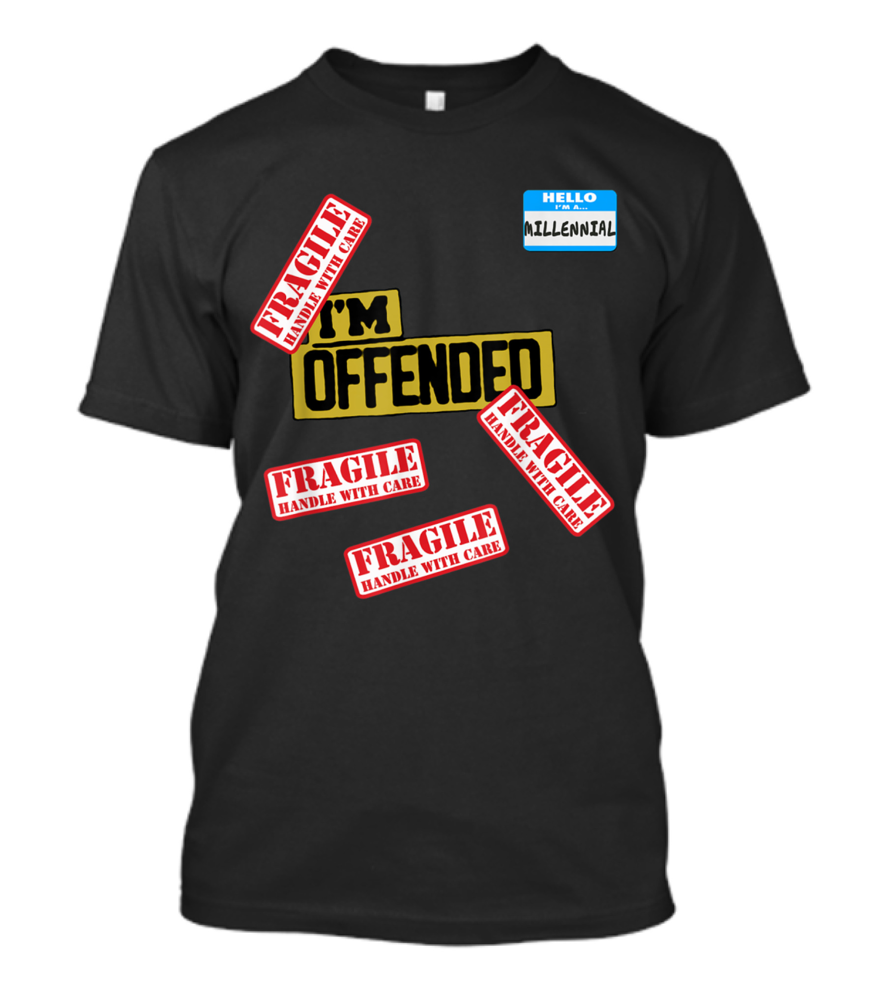 I'm Offended Fragile Handle With Care Millennial Badge T-Shirt