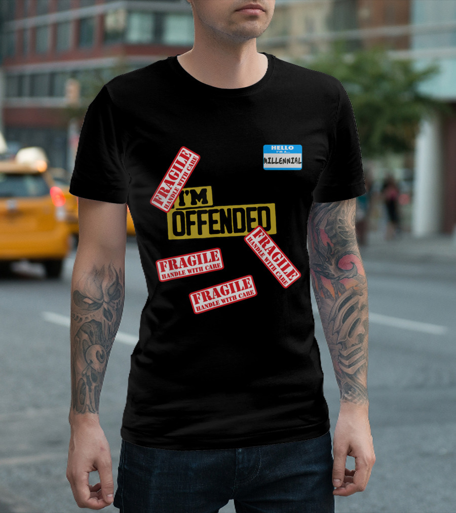 I'm Offended Fragile Handle With Care Millennial Badge T-Shirt