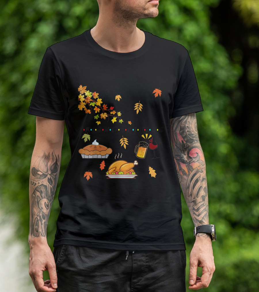 Friendsgiving Autumn Celebration Turkey Pie Beer Wine Leaves T-Shirt
