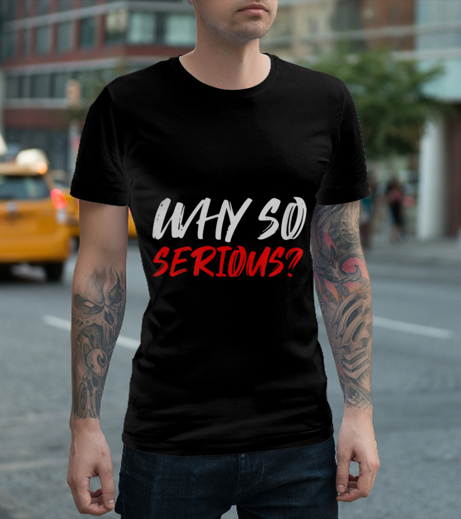 WHY SO SERIOUS JOKER QUOTE CLASSIC MOVIE INSPIRED T-Shirt