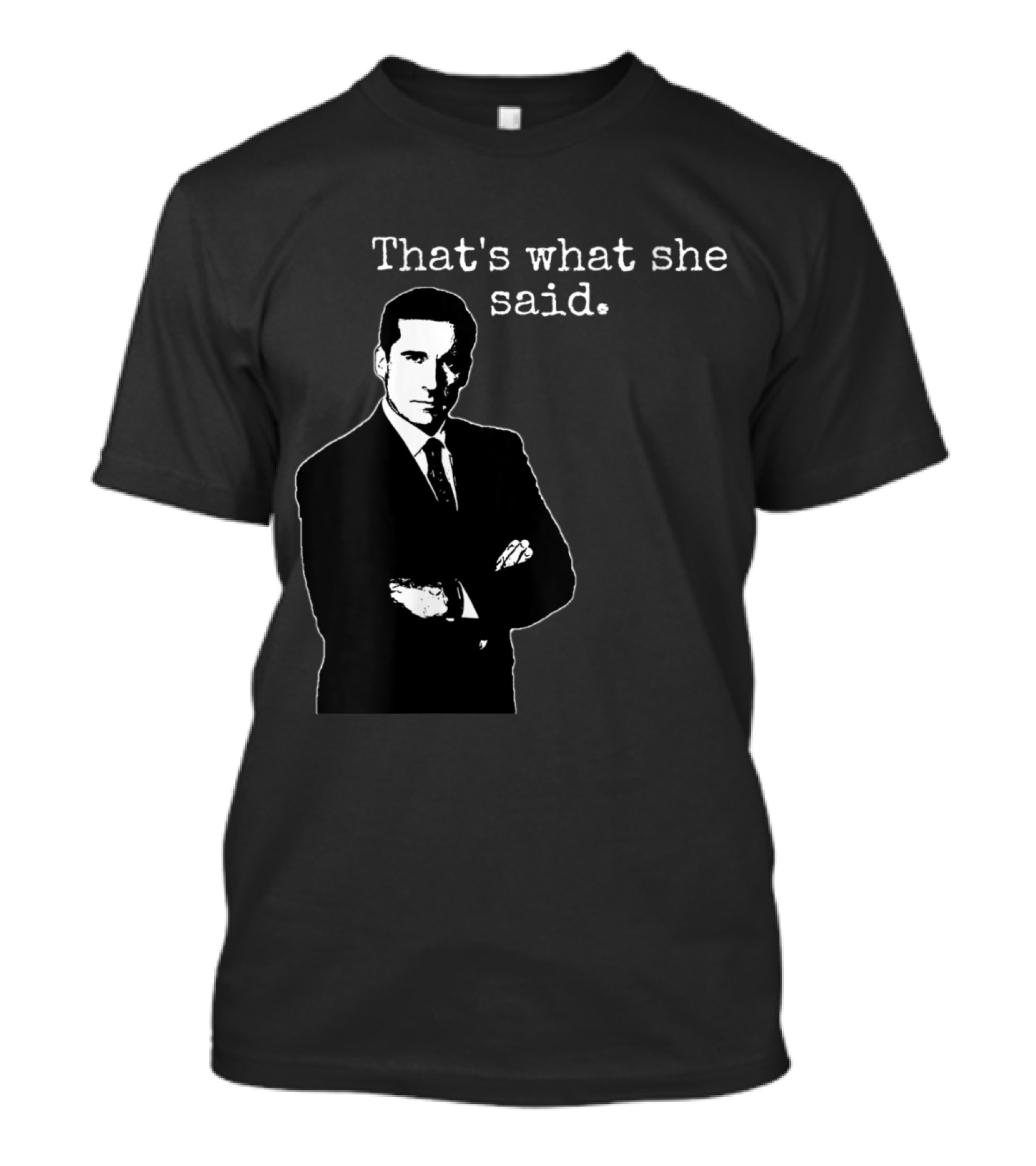 That's What She Said Michael Scott T-Shirt