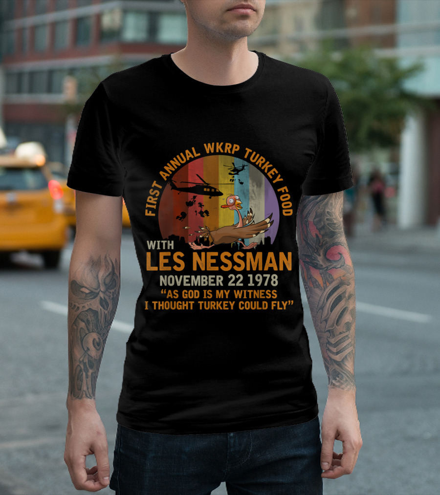 First Annual WKRP Turkey Food Drop with Les Nessman November 22 1978 As God Is My Witness I Thought Turkey Could Fly T-Shirt
