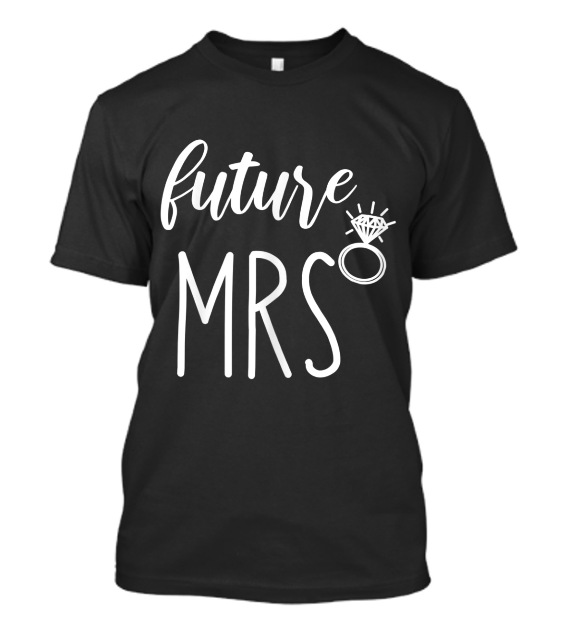 Future Mrs With Diamond Ring For Bride-to-Be From Bridesmaid T-Shirt