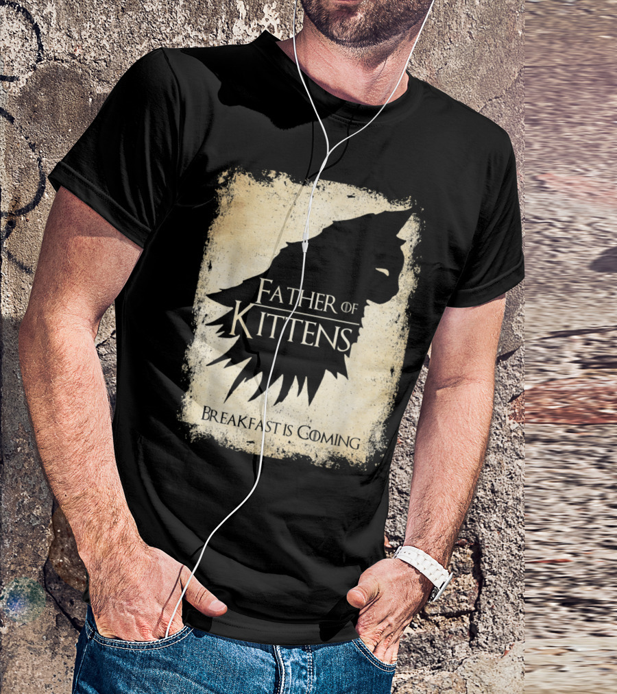 Father Of Kittens Breakfast Is Coming Cat Dad T-Shirt