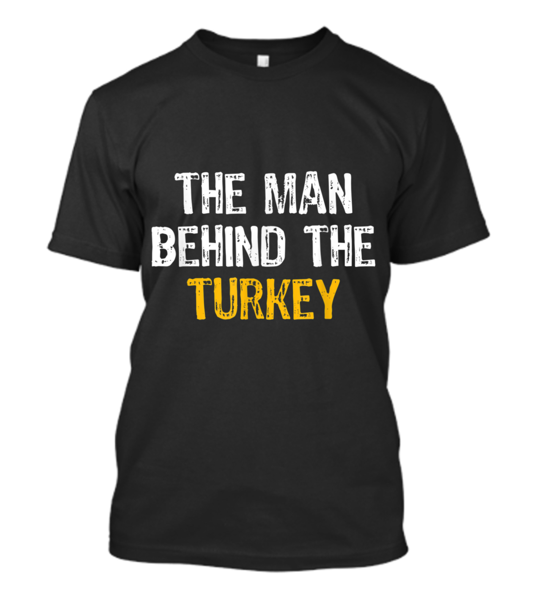 The Man Behind The Turkey Thanksgiving Expecting T-Shirt