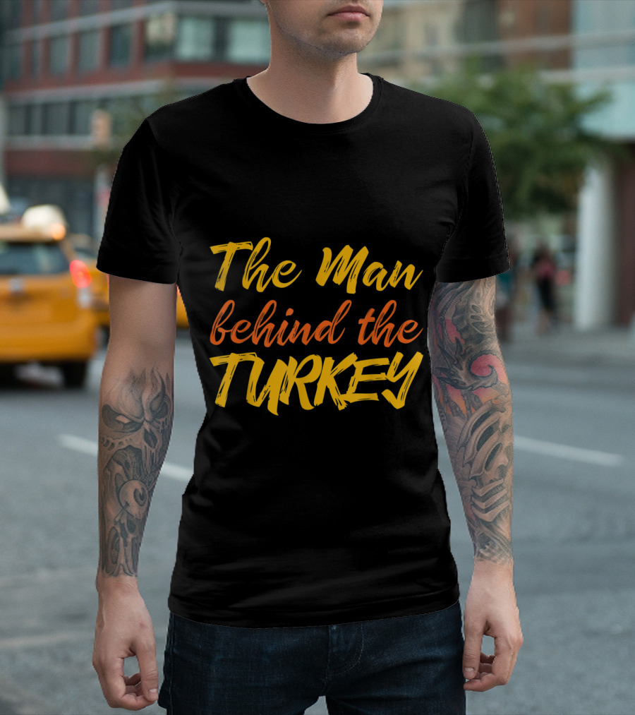 The Man Behind the Turkey Thanksgiving Pregnant Expecting T-Shirt