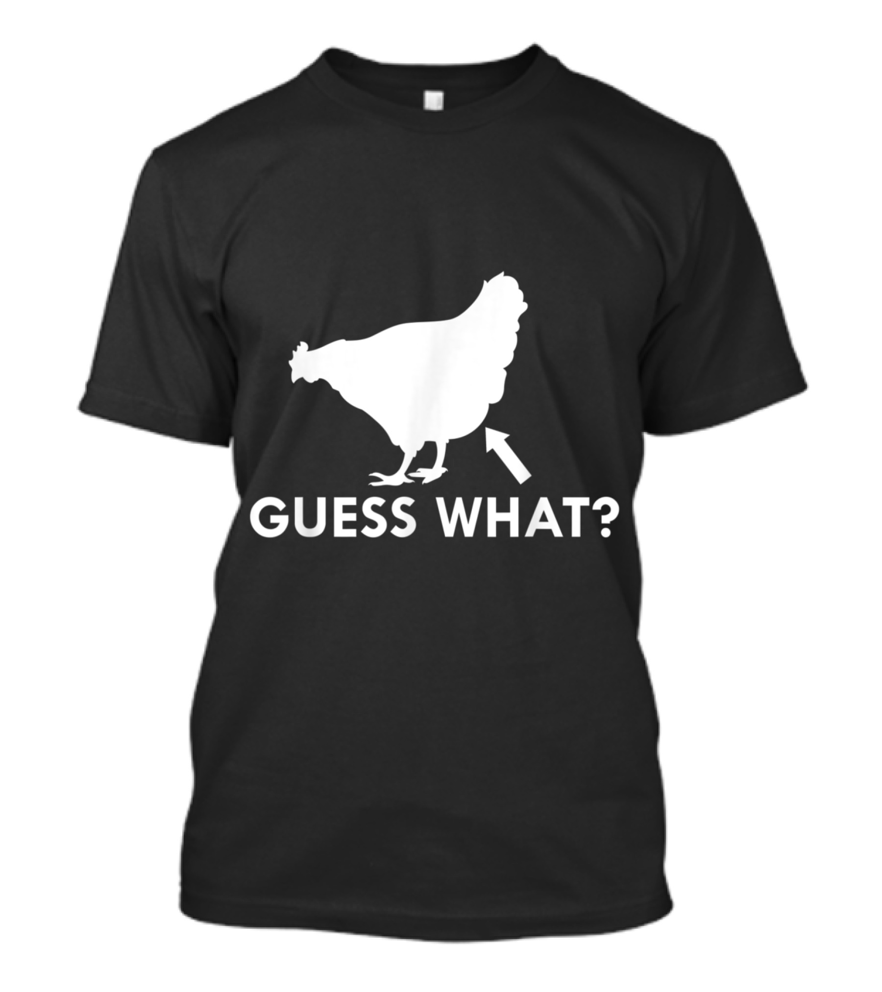 Guess What Funny Chicken Joke Men's Teen Boy Teenage Rooster Butt Arrow T-Shirt