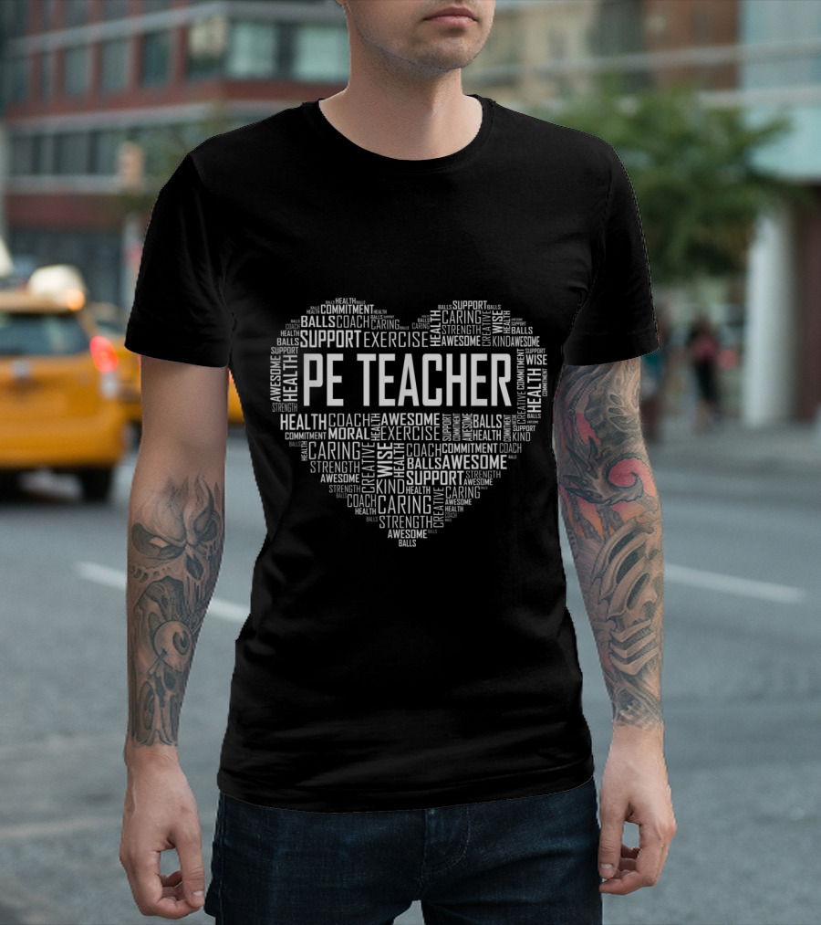 Heart-Shaped Word Cloud PE Teacher Support Exercise Caring Strength Coach Health Balls Commitment T-Shirt
