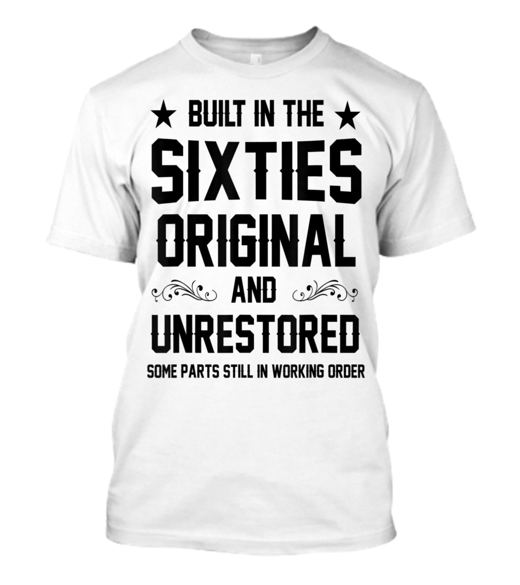 Built In The Sixties Original And Unrestored Some Parts Still In Working Order T-Shirt