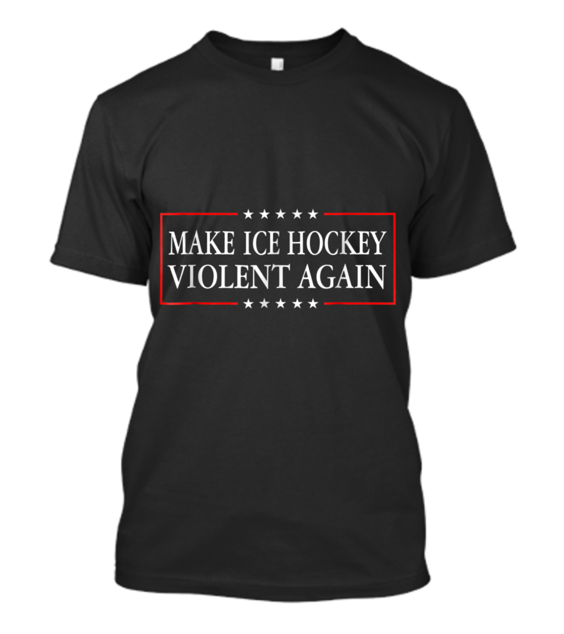 Make Ice Hockey Violent Again Ice Hockey Lover Star T-Shirt