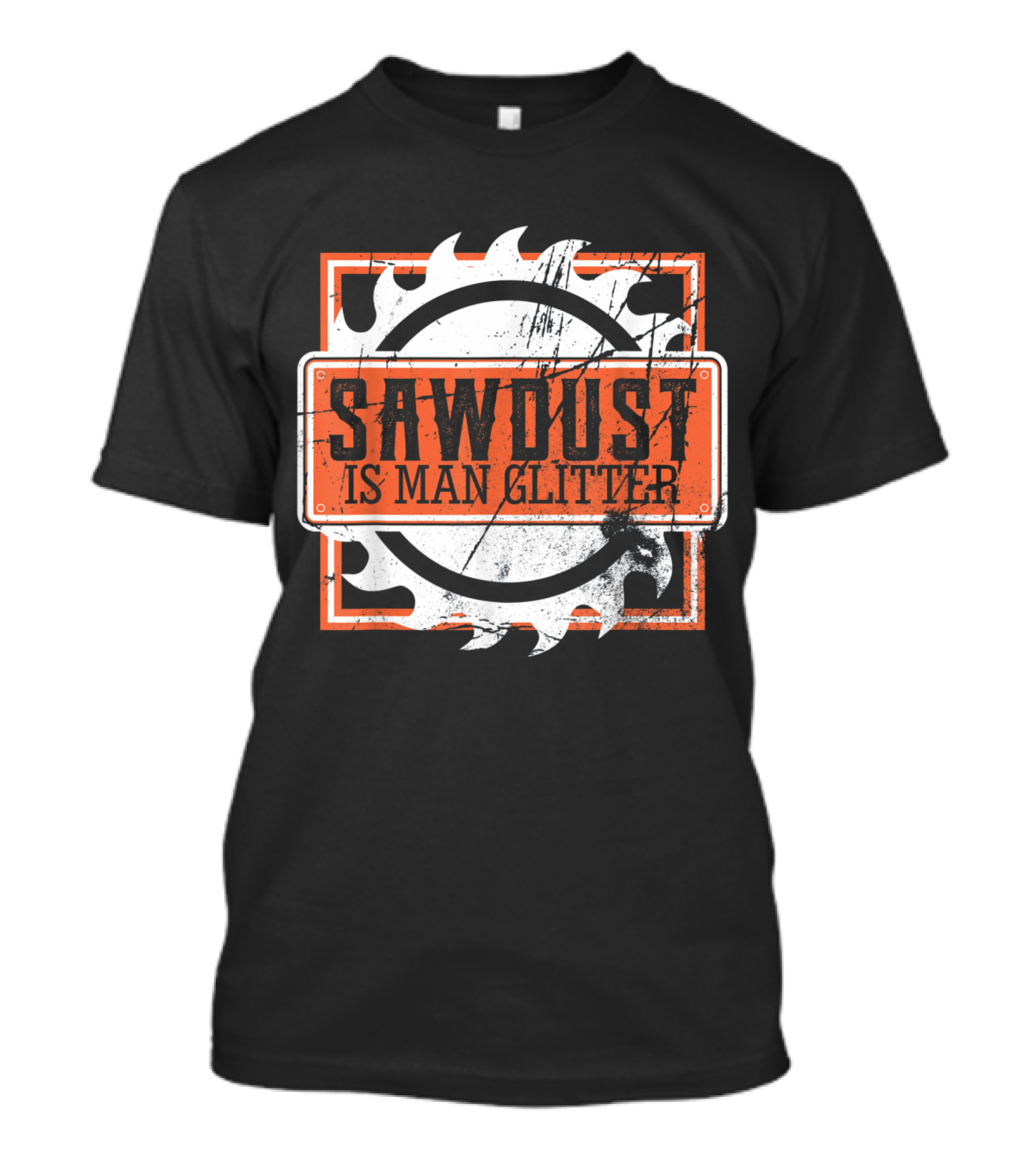 Mens Sawdust Is Man Glitter Woodworking Carpenter Circular Saw T-Shirt