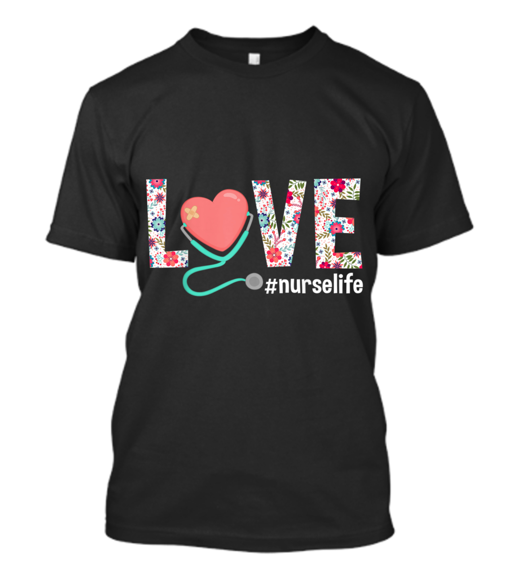 LOVE Heart Stethoscope Floral #NurseLife Nursing Clinical RN LPN T-Shirt