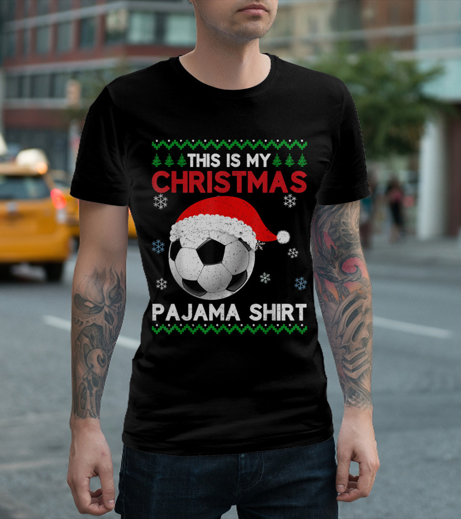 THIS IS MY CHRISTMAS PAJAMA SHIRT SOCCER SANTA T-Shirt