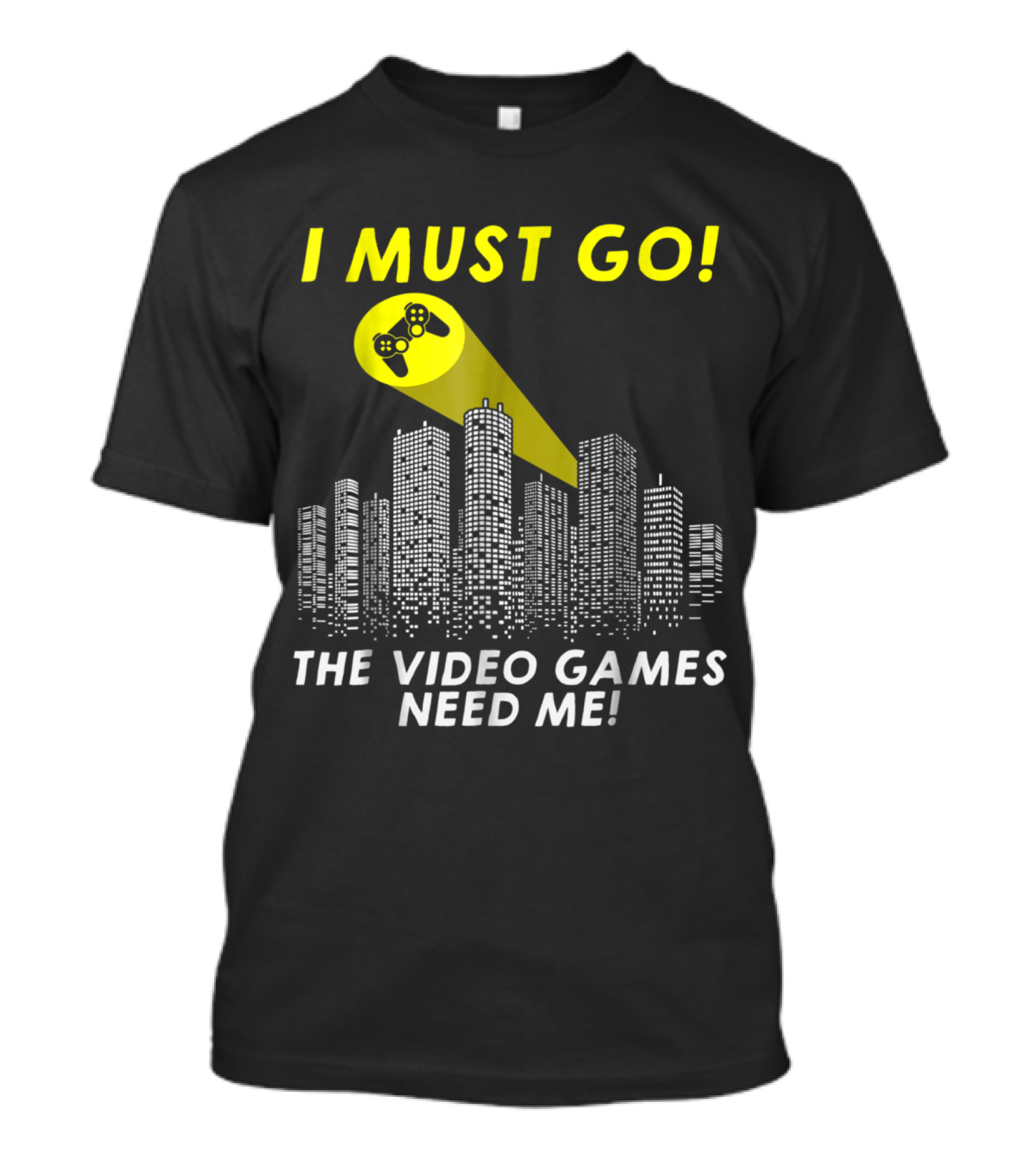 I Must Go The Video Games Need Me Gamer Cityscape Controller Spotlight T-Shirt