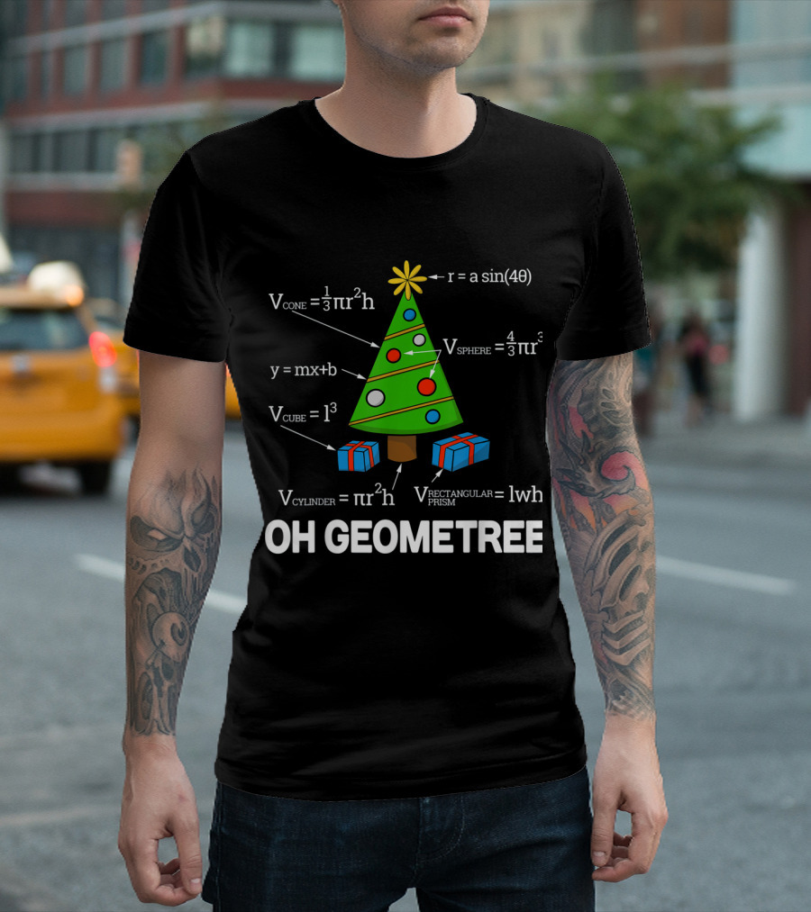 Funny Math Geometry Christmas Tree Geometree Teacher Oh Geometree Equations T-Shirt
