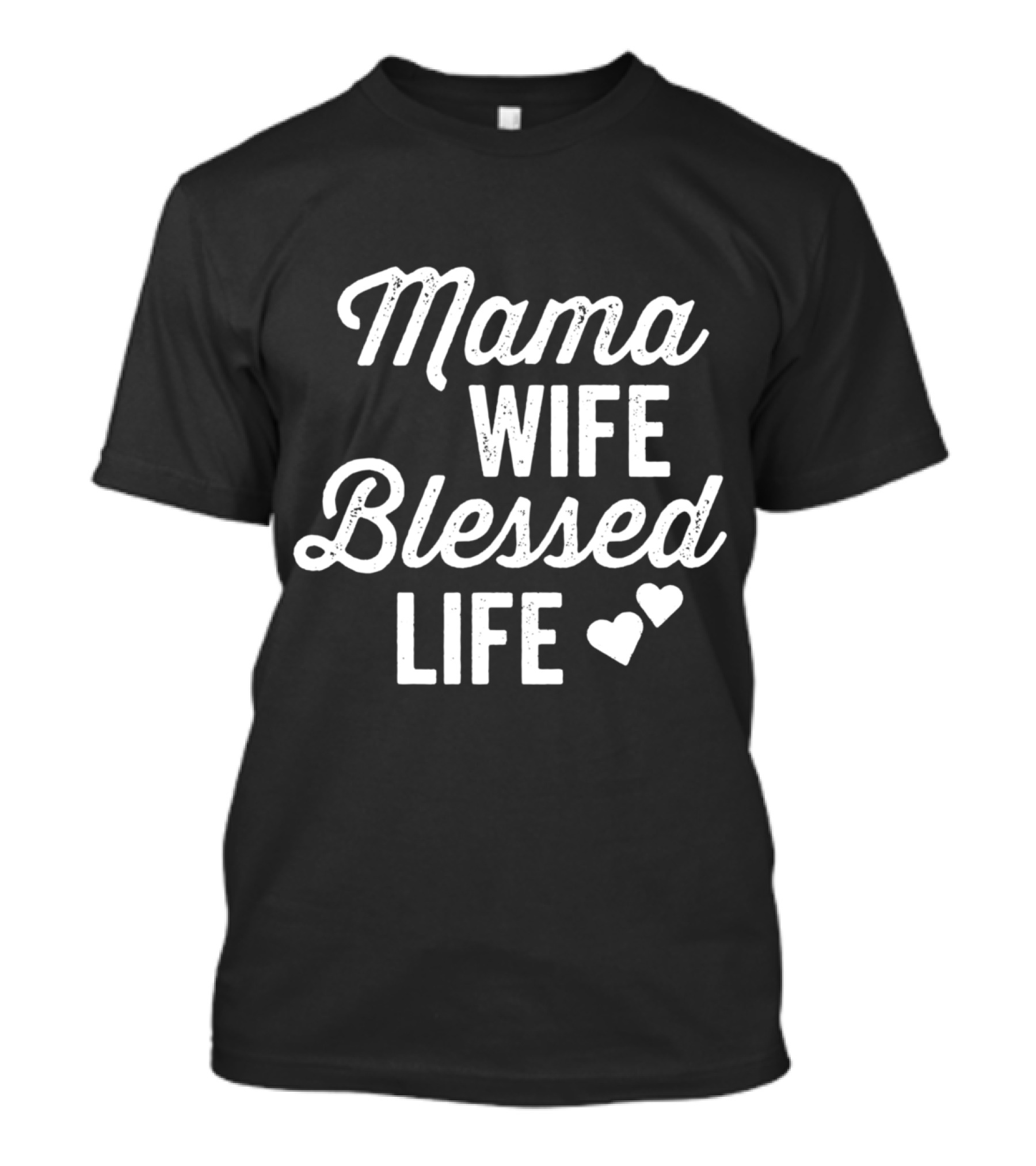 Mama Wife Blessed Life Vintage Rough Dark Hearts T-Shirt