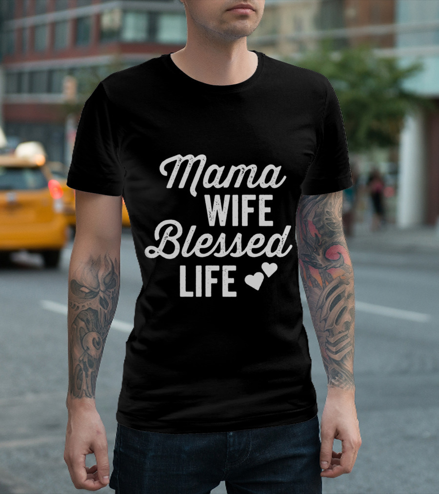 Mama Wife Blessed Life Vintage Rough Dark Hearts T-Shirt