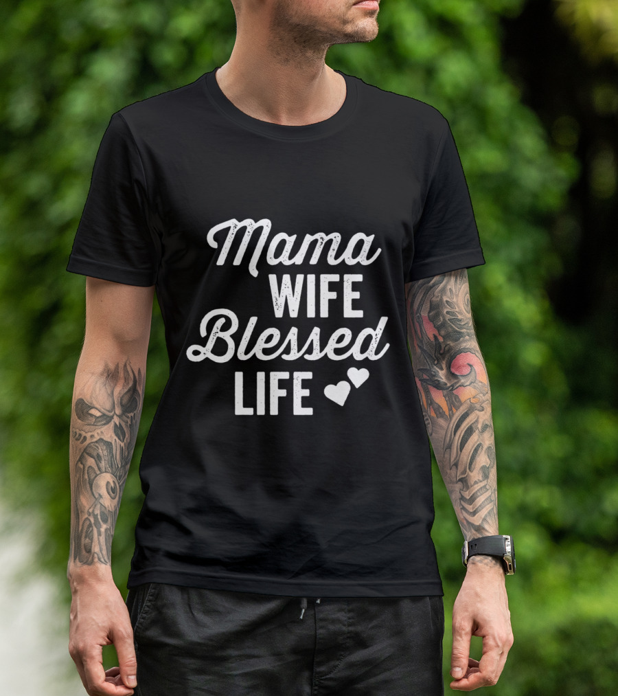 Mama Wife Blessed Life Vintage Rough Dark Hearts T-Shirt