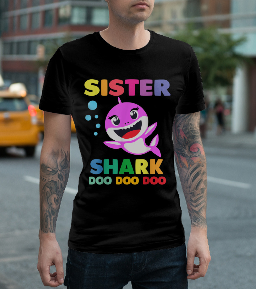 Sister Shark Doo Doo Doo Colorful T-Shirt