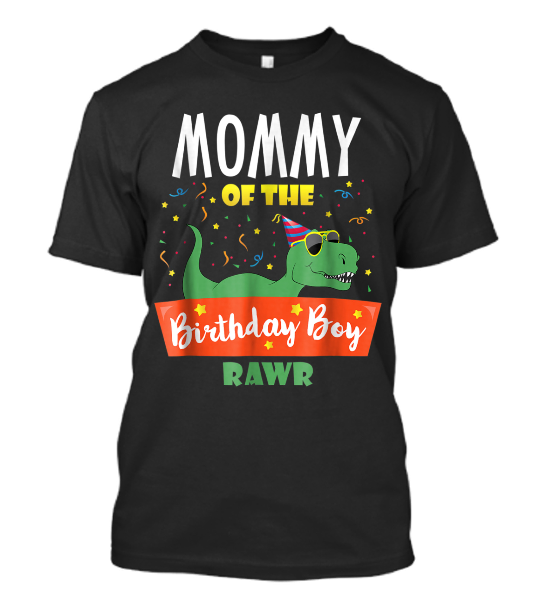 Mommy Of The Birthday Boy Dinosaur Raptor RAWR Party Hat And Confetti T-Shirt