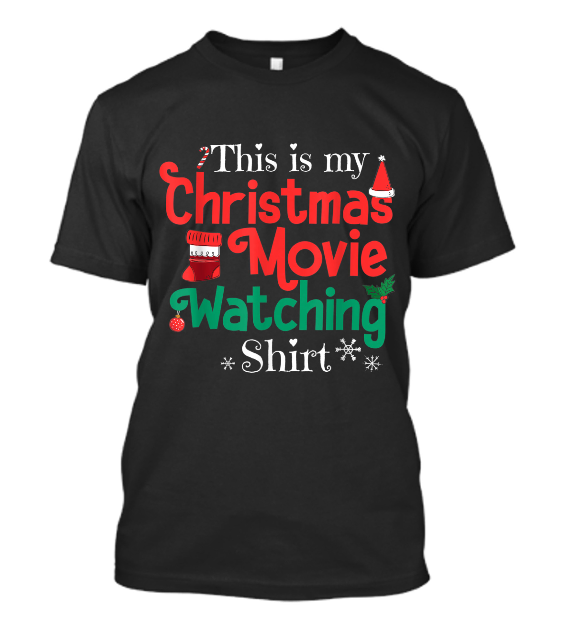 This Is My Christmas Movie Watching Shirt With Santa Hat Candy Cane Stocking And Snowflakes T-Shirt