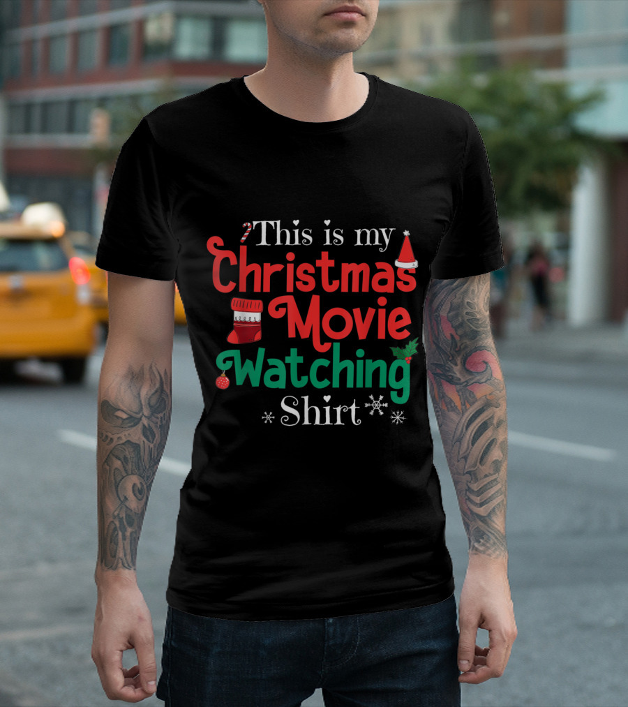 This Is My Christmas Movie Watching Shirt With Santa Hat Candy Cane Stocking And Snowflakes T-Shirt