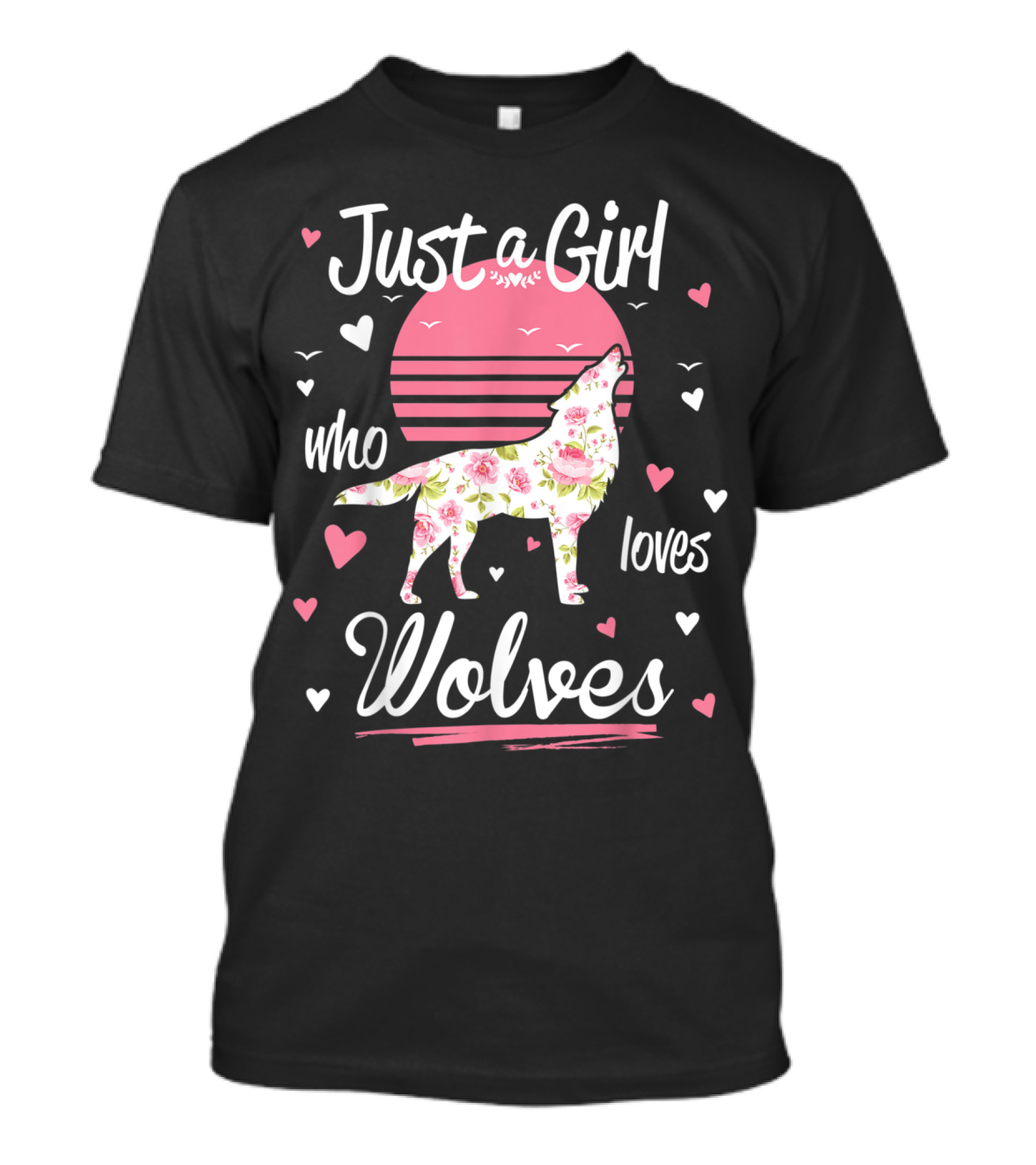 Just A Girl Who Loves Wolves Floral Pattern Wolf Sunset Hearts T-Shirt