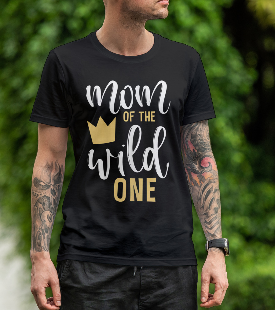 Mom Of The Wild One 1st Birthday First Thing Mommy T-Shirt