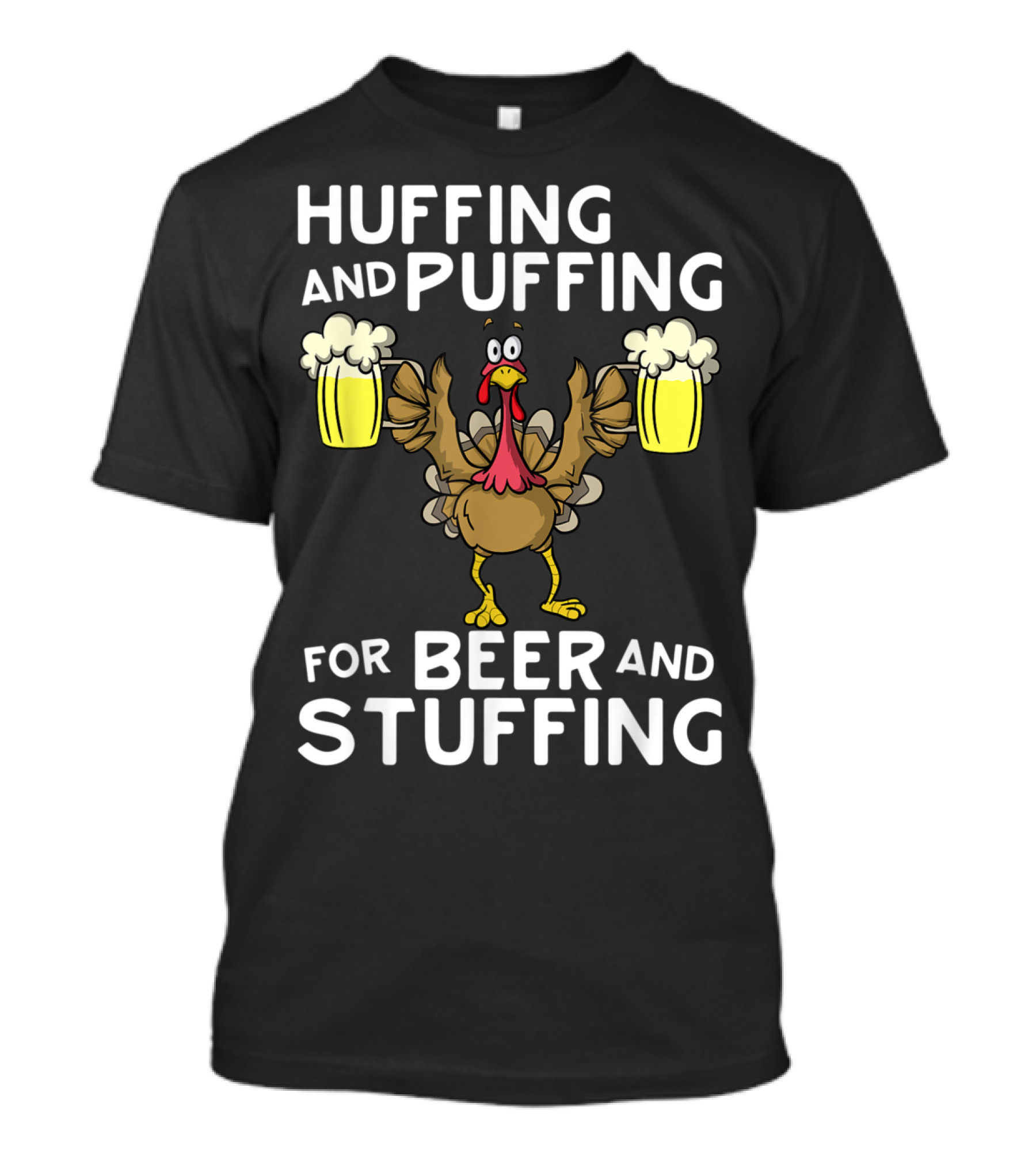 Huffing And Puffing For Beer And Stuffing Thanksgiving Turkey Trot T-Shirt