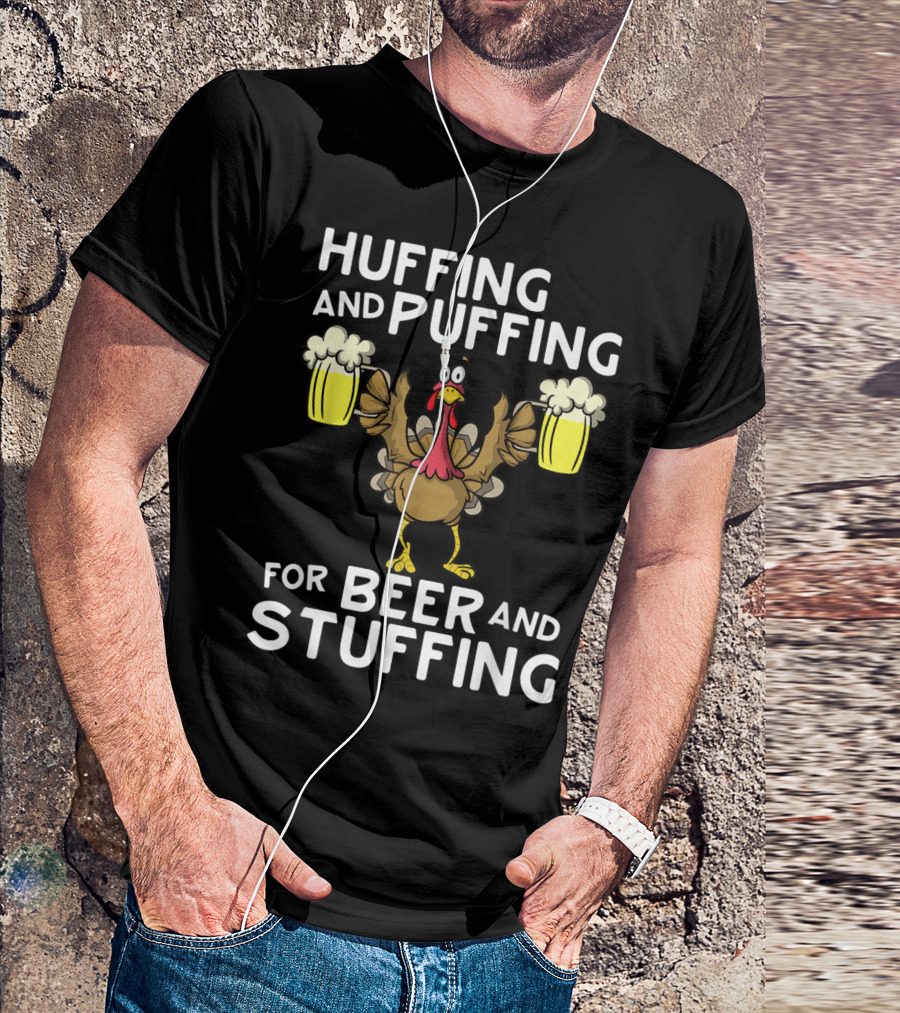 Huffing And Puffing For Beer And Stuffing Thanksgiving Turkey Trot T-Shirt